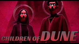 CHILDREN OF DUNE - Review