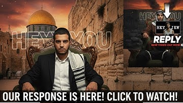 HEY YOU - The Jewish Response | Epic Music Video | Part 2 of 3