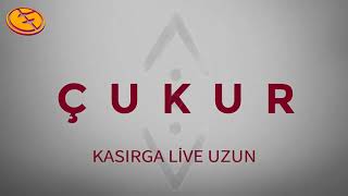 Çukur - Kasırga Live Uzun