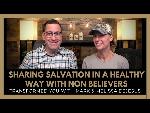 Sharing Salvation in a Healthy Way with Non Believers
