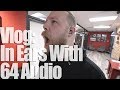 Vlog: Getting In-Ears With 64 Audio!