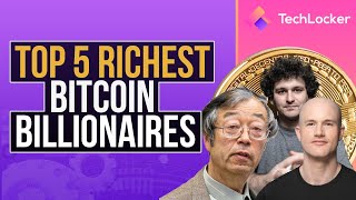 Top 5 Richest Bitcoin Billionaires Tech Locker