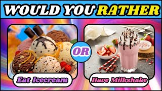 Would You Rather🍰 | Food Edition🍨🎂 | Pick One & Kick One😋🍔 | Funtuber | Food Choices Challenge🍟🍜 |