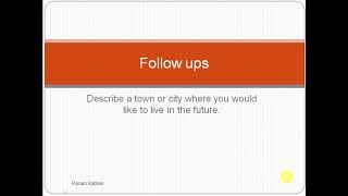 Describe a town or city where you would like to live in the future.