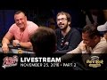 Livestream | $100/200 High Roller | 11-25-16 | Part 2 of 2 | Seminole Hard Rock - Hollywood, FL