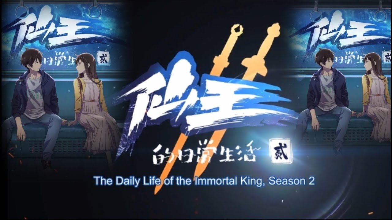 The Daily Life of the Immortal King Season 2 Trailer 2 (Estreno confirmado  el 30 de octubre de 2021) - Vídeo Dailymotion