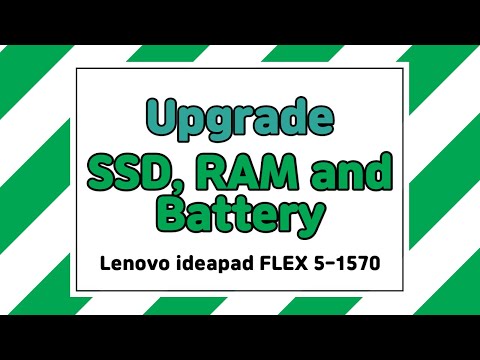How to upgrade SSD, HDD, RAM, and Battery for Lenovo ideapad FLEX 5 1570