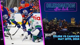Recapping Canucks vs. Oilers: Game 2 | Oilersnation After Dark - May 10th, 2024