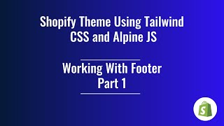 30. Shopify Theme Development  - Working With Footer ( Part 1 )