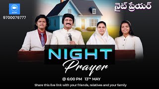 నైట్ ప్రేయర్ Life Changing Night Prayer May 13th, 2024 #Live​ | P.J.Stephen Paul |