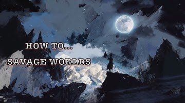 How To Savage Worlds 11: Understanding Damage
