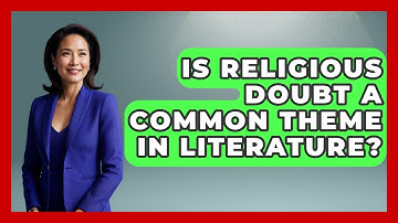Is Religious Doubt a Common Theme in Literature? - Learn About Atheism