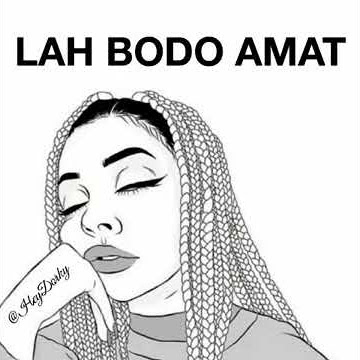 Status WA Lah Bodo Amat! 15detik