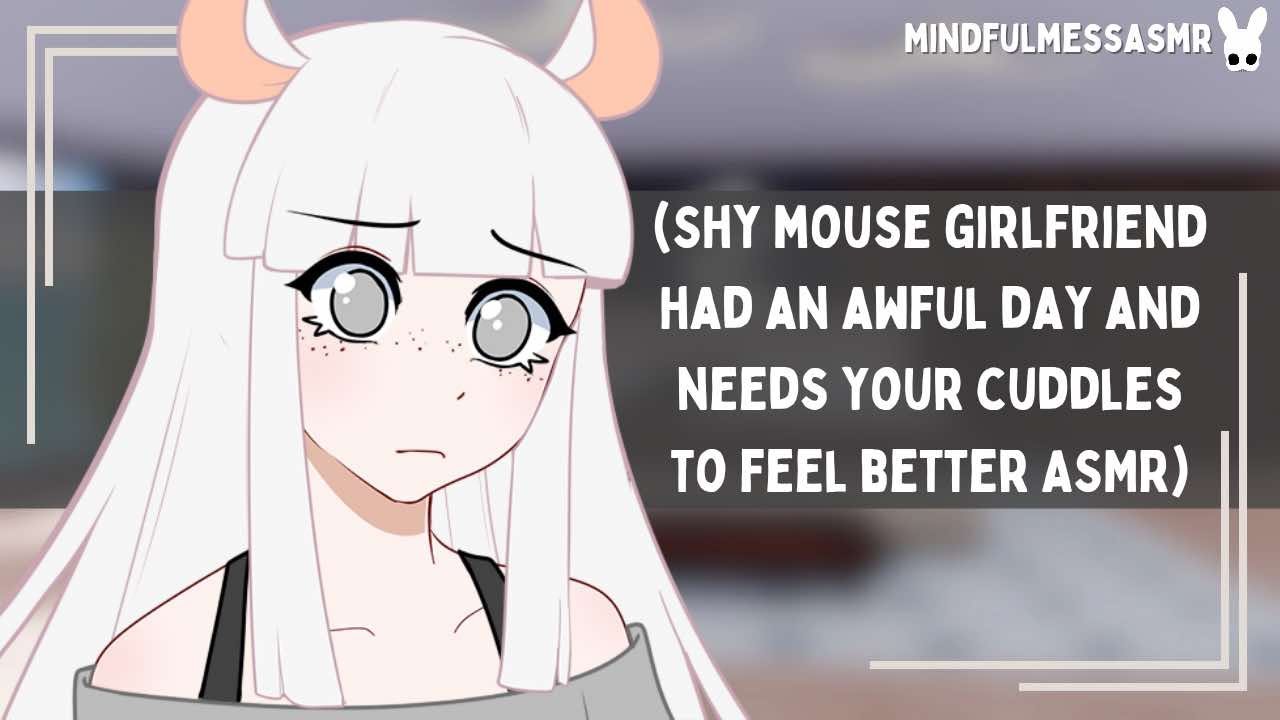 You're Like A Teddy Bear (Dandere Mouse Girlfriend ASMR)