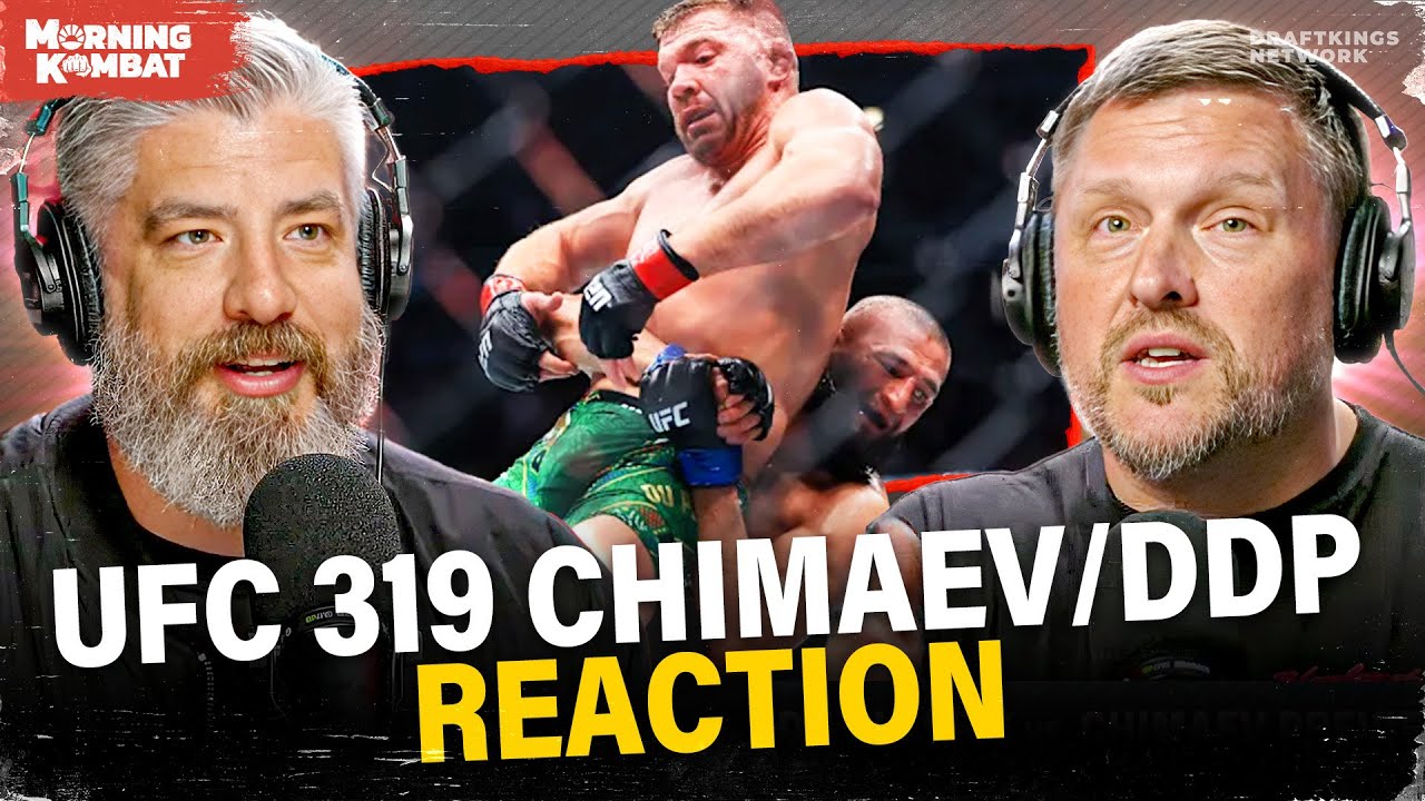 UFC 319 Chimaev/DDP Reaction