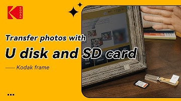 How to use U disk and SD card to transfer photos to Kodak digital photo frame？
