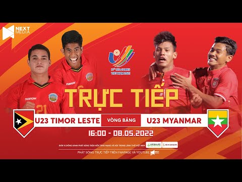 🔴 TRỰC TIẾP I U23 Timor Leste - U23 Myanmar (Bản Chuẩn Truyền Hình) I Bảng A SEA Games 31
