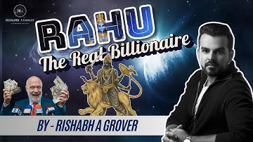Rahu the Real Billionaire | How to  activate Rahu | Rishabh A grover | Tips to get Rich and wealthy