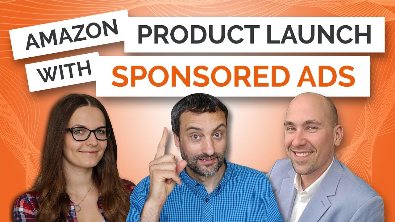 How to Launch Amazon FBA Products with Sponsored Ads - YouTube