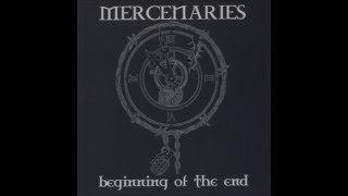 The Mercenaries - Beginning of the End