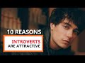 Why Introverts Are Attractive (Power of Introverts)