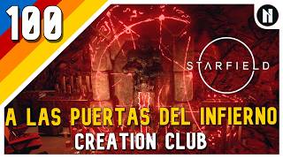 STARFIELD | Capítulo 100 |  A las puertas del Infierno | Segunda parte (Creation Club)
