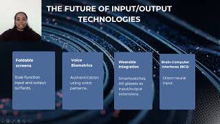 Evolution of Input and Output  Technologies in Mobile Devices.