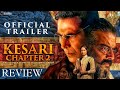 KESARI CHAPTER 2 OFFICIAL TEASER REVIEW by @MovieloverML007 | AkshayKumar
