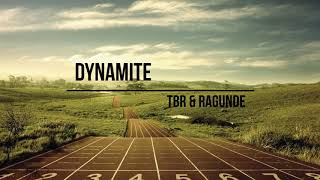 TBR & Ragunde - Dynamite