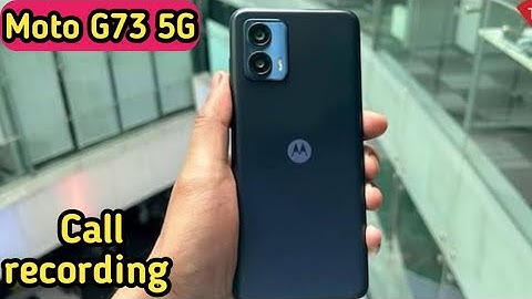 Automatic Call Recording In Moto G73 5G, Call Recording Setting In Moto G73 5G,How To Call Record