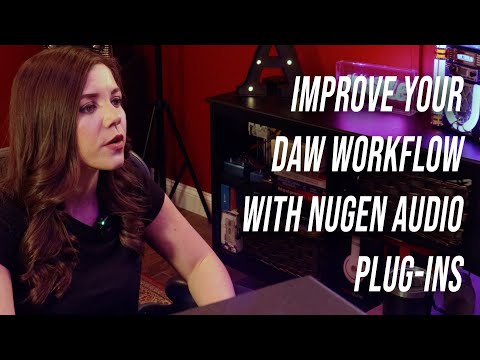 Improve Your DAW Workflow with Nugen Plug-Ins: Part 1 with Jotter