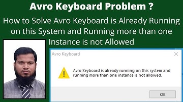 How to Solve Avro Keyboard is Already Running on this System & Running more than one Instance is not