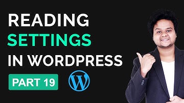 Reading Setting In WordPress Explained | WordPress Tutorial For Beginners Part 19