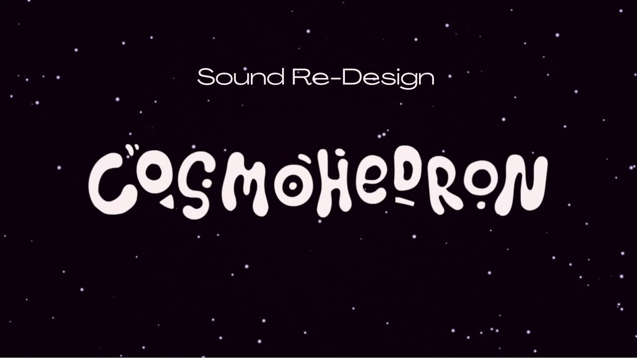 LUMS Sound Redesign | Cosmohedron | Animated short by Duncan Hatch