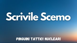 Pinguini Tattici Nucleari - Scrivile Scemo TESTO lyrics