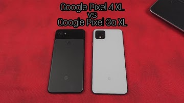 Pixel 4 XL vs Pixel 3a XL: Google