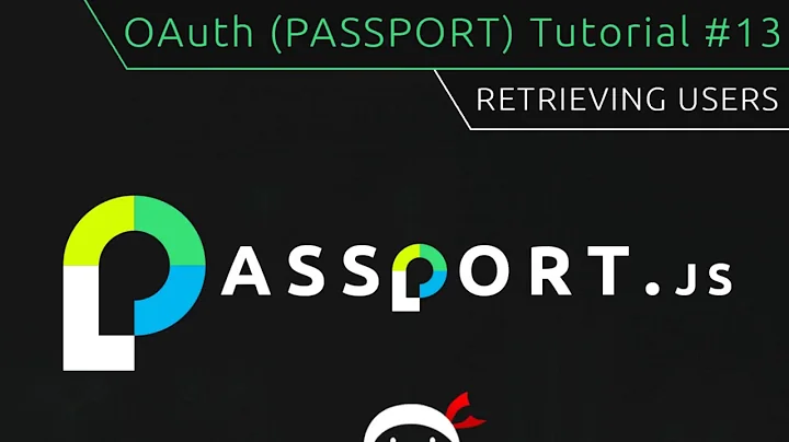 OAuth (Passport.js) Tutorial #13 - Retrieving Users