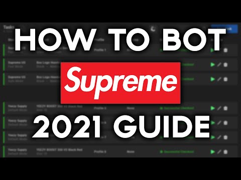 How To Bot Supreme (2021 GUIDE)