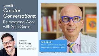 Creator Conversations: Reimagining Work with Seth Godin