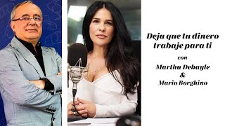 ¿Cómo hacer que el dinero trabaje para ti? Con Martha Debayle y Mario Borghino