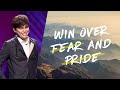 Win Over Fear And Pride | Joseph Prince Ministries