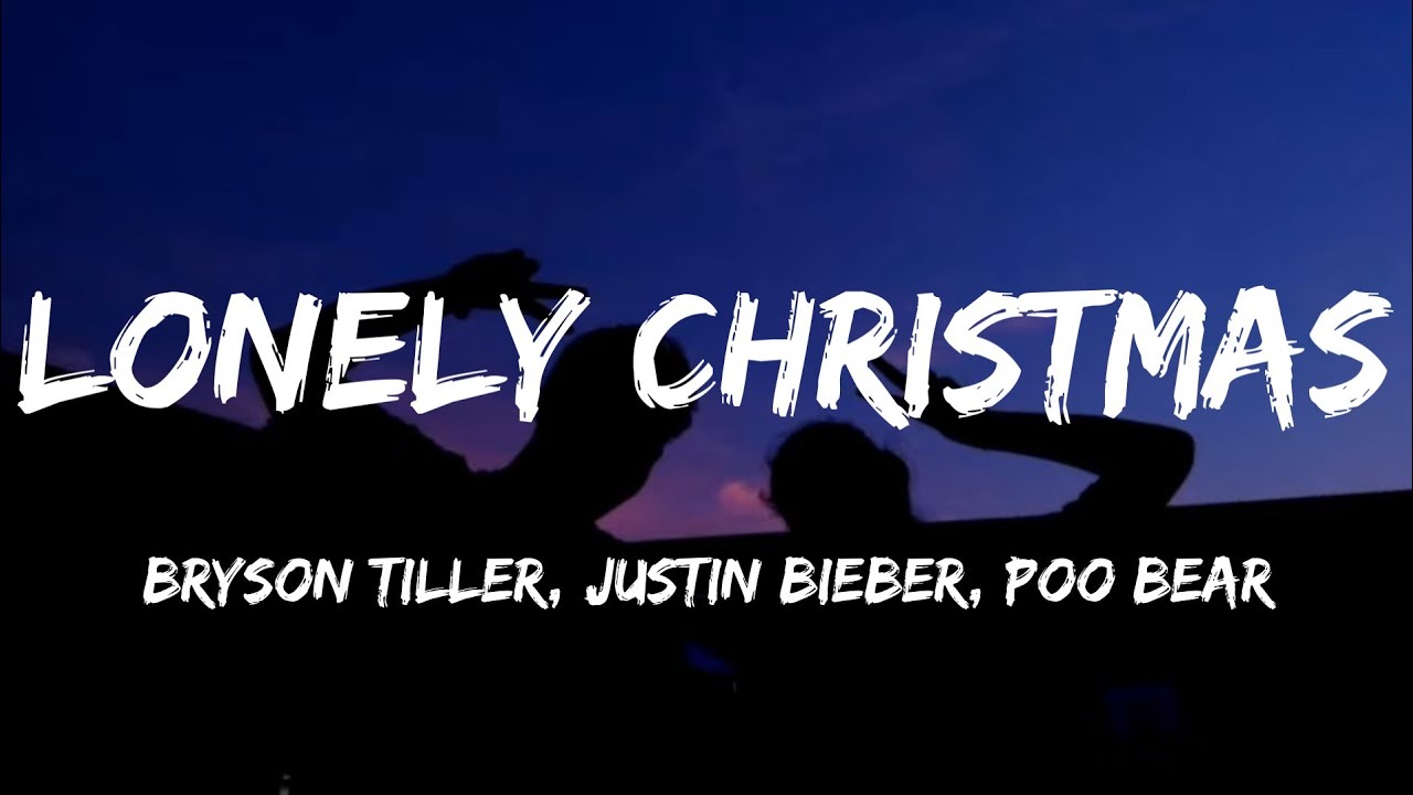 Bryson Tiller, Justin Bieber, Poo Bear Lonely Christmas (Lyrics