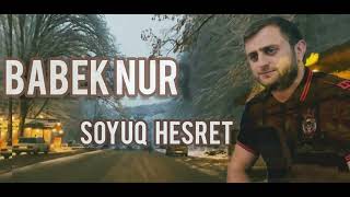 Babek Nur-Soyuq Hesret2023 Resimi