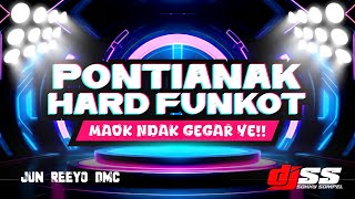 HARD FUNKOT PONTIANAK ALL IN [JUN REEYO DMC] SOKKY SOMPEL