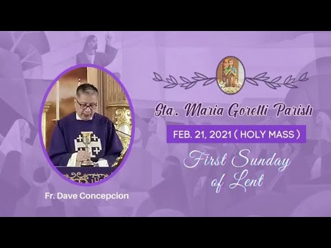 Feb. 21, 2021 | Rosary and Holy Mass Mass | First Sunday of Lent by Fr ...