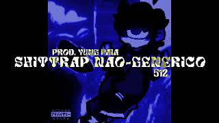 Shittrap não-generico 512tapes 2 ep 2 reupload 
