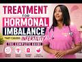 Hormonal imbalance: Understanding Hormonal imbalance and Treatments