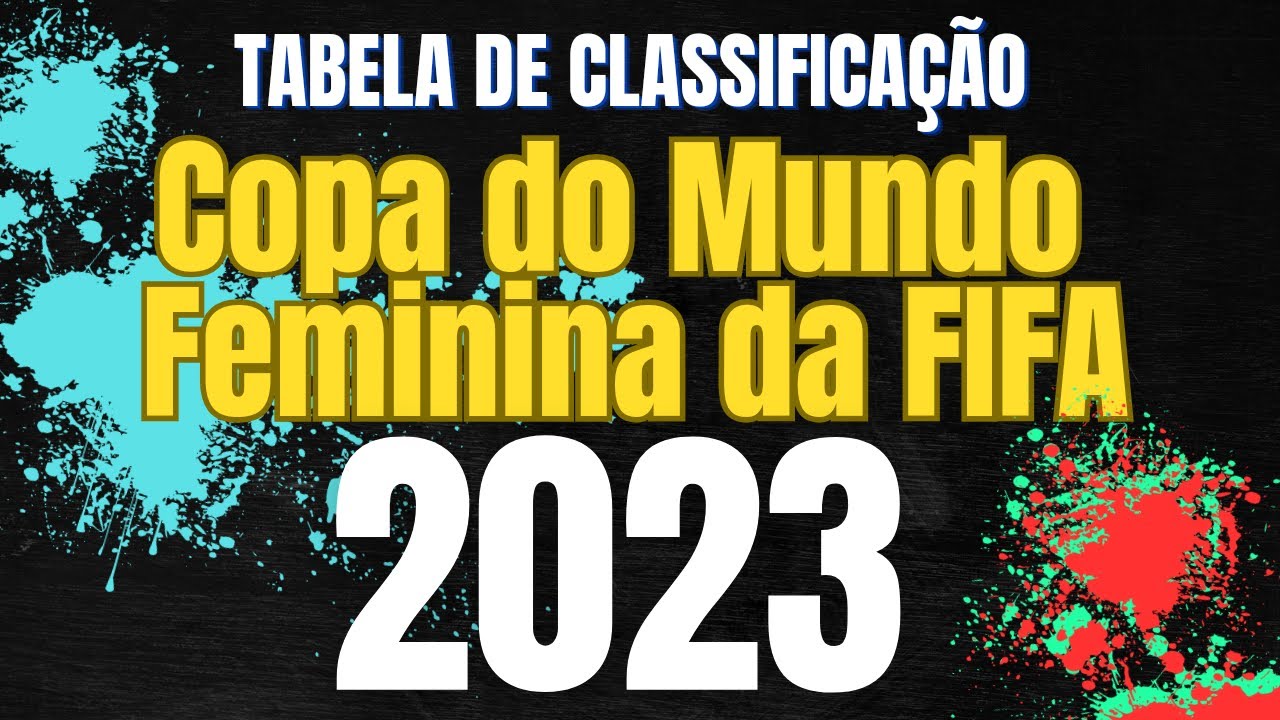 Copa do Mundo Feminina 2023: tabela, data da final, quem está na