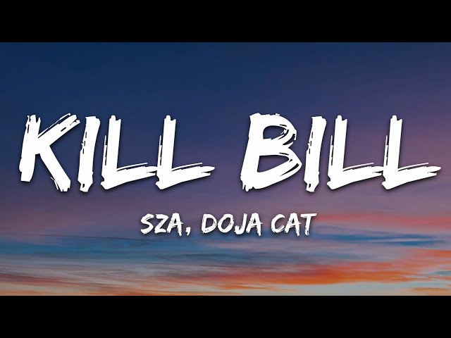 SZA - Kill Bill (Lyrics) ft. Doja Cat class=