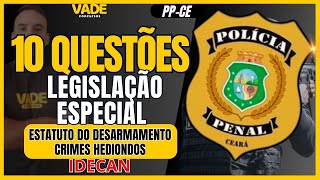 CONCURSO POLÍCIA PENAL CEARÁ | LEGISLAÇÃO ESPECIAL | 10 QUESTÕES | IDECAN